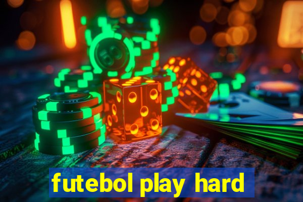 futebol play hard